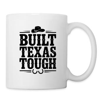 Texas Tough gebaut - Tasse - Weiß - Rechts
