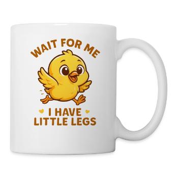 Chick Saying Meme Humor Funny Little Legs - Mug - white - Right