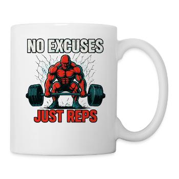 No Excuses Just Reps Gym Shirt - Mug - white - Right