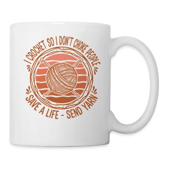 I Crochet So I Dont Choke People Save A Life - Mug - white - Right