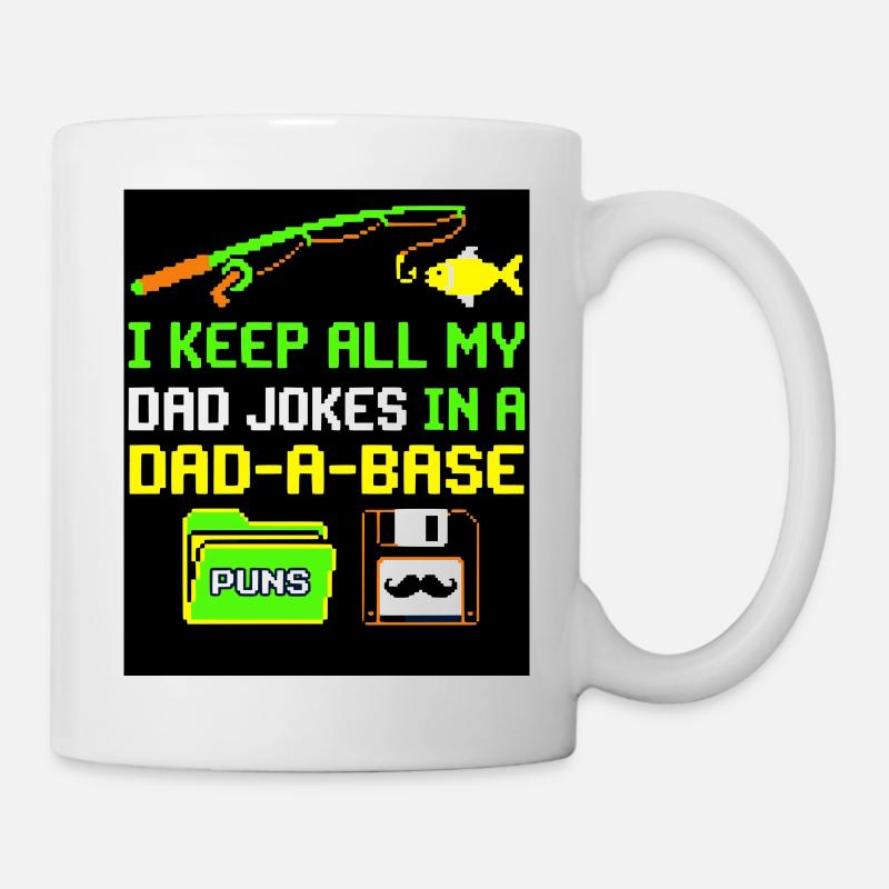 I Keep All My Dad Jokes In A Dad A Base Vaterwitze - Tasse - Weiß