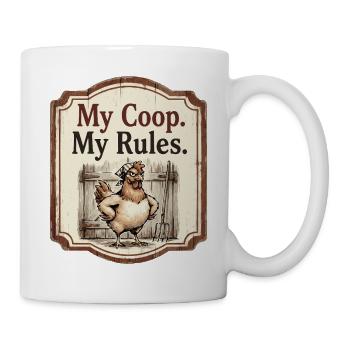 My Coop My Rules Lustige Henne Bauernhof Humor - Tasse - Weiß - Rechts