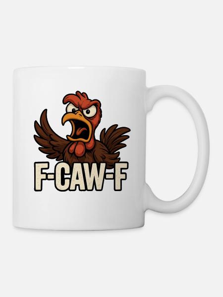 F-CAW-F – Wütendes Huhn Spruch - Tasse - Weiß
