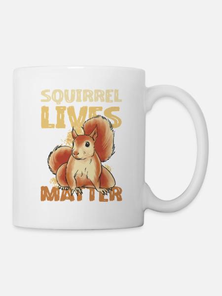 Squirrel Lives Matter Illustration - Tasse - Weiß