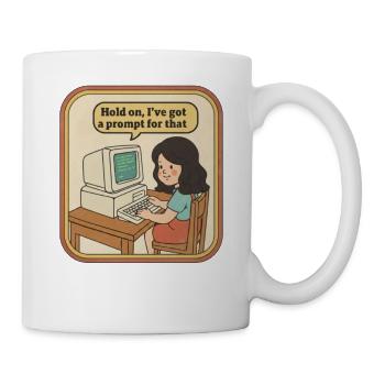 Hold On I've Got A Prompt For That - Girl - Mug - white - Right