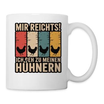 I've had enough - I'm going to my chickens - Mug - white - Right