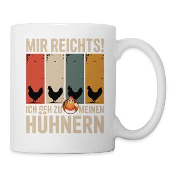 I've had enough - I'm going to my chickens - Mug - white - Right