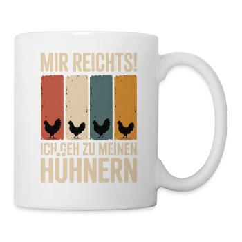 I've had enough - I'm going to my chickens - Mug - white - Right