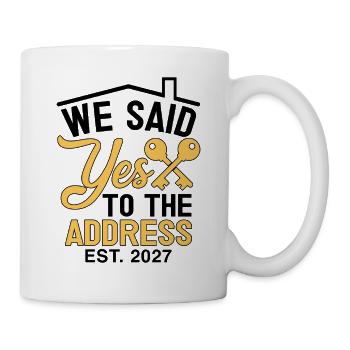 We Said Yes to The Address 2027 - Tasse - Weiß - Rechts