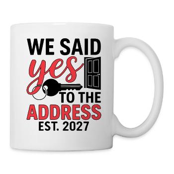 We Said Yes to The Address 2027 - Tasse - Weiß - Rechts