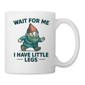 Zwerg Wichtel Spruch Humor Meme Lustig Witzig - Tasse - Weiß - Rechts
