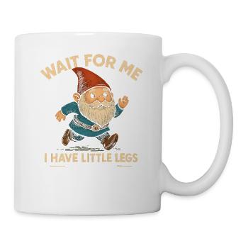 Zwerg Wichtel Spruch Humor Meme Lustig Witzig - Tasse - Weiß - Rechts