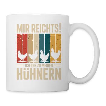 I've had enough - I'm going to my chickens - Mug - white - Right