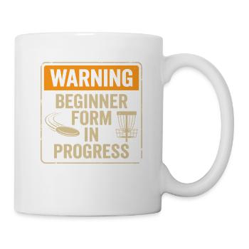 Warning Beginner Form – Disc Golf Warnschild - Tasse - Weiß - Rechts