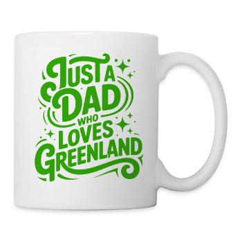 Just a Dad who Loves Greenland Grönland Fan - Tasse - Weiß - Rechts
