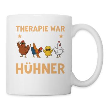 Therapy was too expensive - Funny chicken saying - Mug - white - Right
