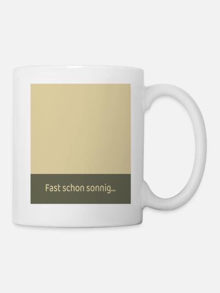 Fast schon sonnig-Mehr Leichtigkeit im Alltag - Tasse - Weiß