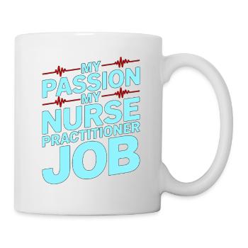 Nurse Practitioner My Passion My Advanced Nursing - Tasse - Weiß - Rechts