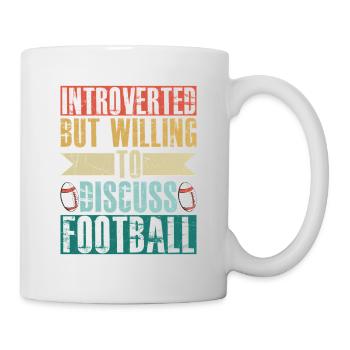 Introverted But Willing To Discuss Football Fan - Mug - white - Right
