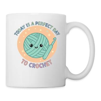 Today Is A Perfect Day To Crochet Funny - Mug - white - Right