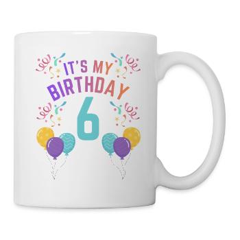 6 Years Girl It's My Birthday Kids Birthday - Mug - white - Right
