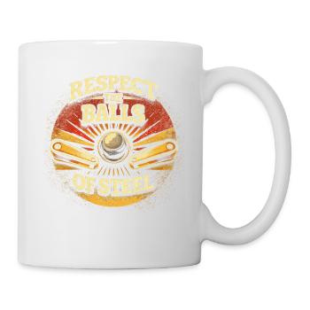 Pinball Flipperspieler Respect The Balls Of Steel - Tasse - Weiß - Rechts