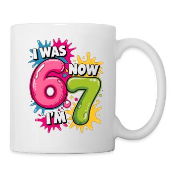Ich war 6 Jetzt bin ich 7 Geburtstag 67 Meme 7 Jahre alte Kinder - Tasse - Weiß - Rechts