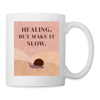 Healing, but make it slow - Mug - white - Right