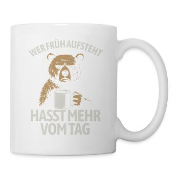 Bär - Wer früh aufsteht hasst mehr vom Tag - Tasse - Weiß - Rechts