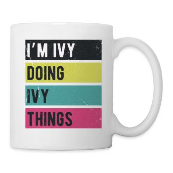 Ich bin Efeu und mache Efeu-Dinge in Retro-Farben - Tasse - Weiß - Rechts