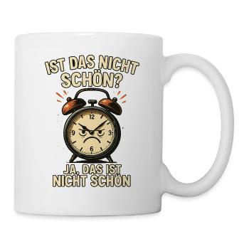Ist das nicht schön? Ja, nicht schön | Wecker - Mug blanc - blanc - Droite
