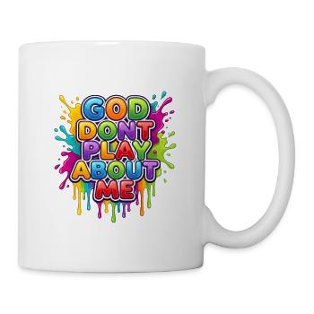 God Don't Play About Me Colourful Splash Design - Mug - white - Right