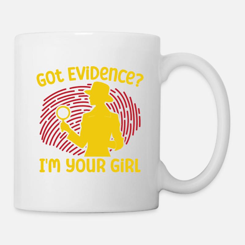 Forensic Science Major Got Evidence I ́m Your Girl - Mug - white