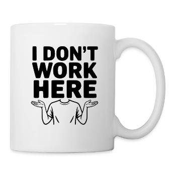 Je ne travaille pas ici - Mug blanc - blanc - Droite