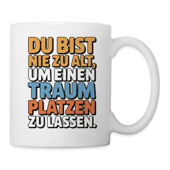 Never Too Old Dream Burst Design - Mug - white - Right