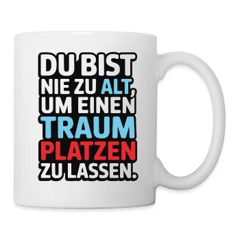 Never Too Old Dream Burst Design - Mug - white - Right