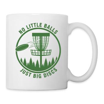 No Little Balls Just Big Discs Funny Disc Golf - Mug - white - Right