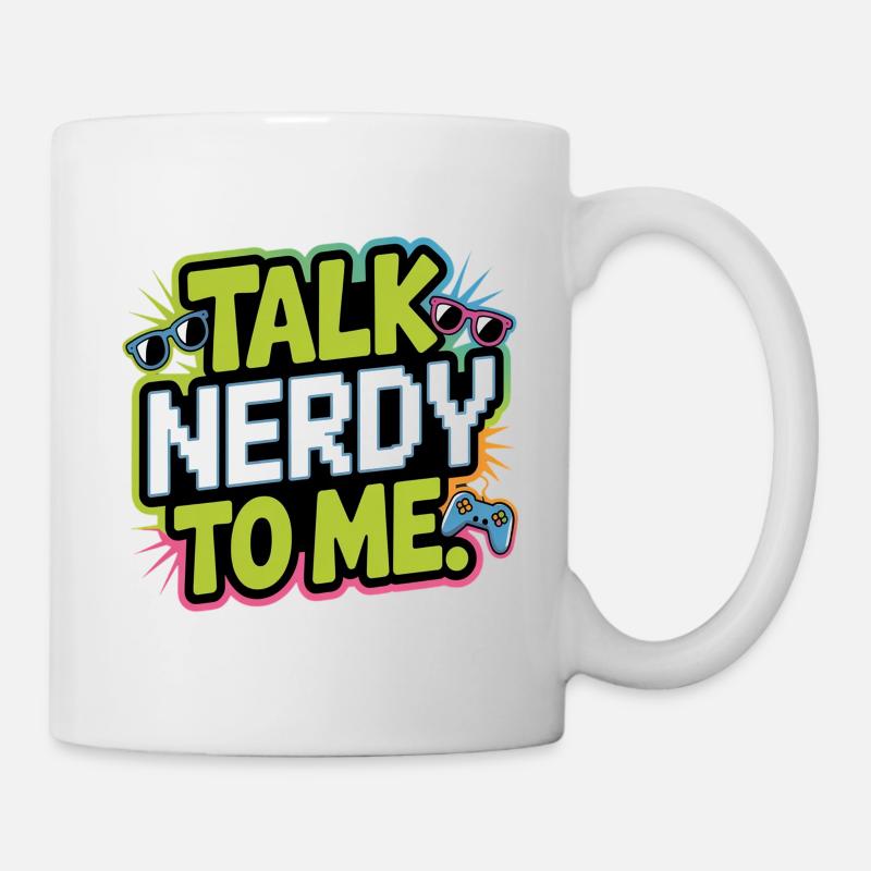 Talk Nerdy to me - Tasse - Weiß