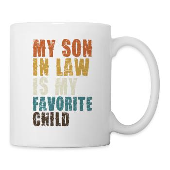 Mein Schwiegersohn ist mein Lieblingskind - Tasse - Weiß - Rechts