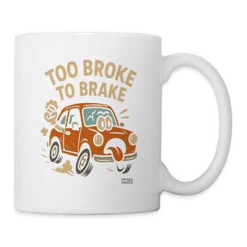 Zu pleite zum Bremsen - Tasse - Weiß - Rechts