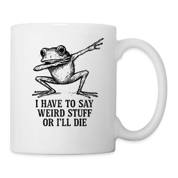 Frosch Spruch Meme Humor Lustig Geschenkidee - Tasse - Weiß - Rechts