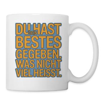 You did your best, which doesn't mean much - Mug - white - Right