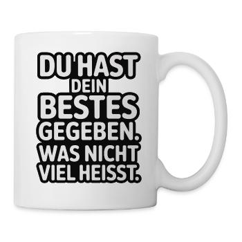 You did your best, which doesn't mean much - Mug - white - Right