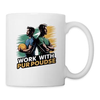 Work with Purpose Motivation Sport Design - Tasse - Weiß - Rechts