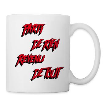 STARTING FROM NOTHING, COMING BACK FROM EVERYTHING! - Mug - white - Right
