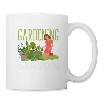 Always Gardening Season Funny Gardener - Mug - white - Right