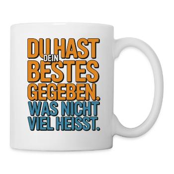 You did your best, which doesn't mean much - Mug - white - Right