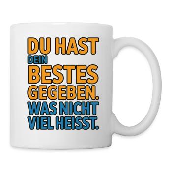 You did your best, which doesn't mean much - Mug - white - Right
