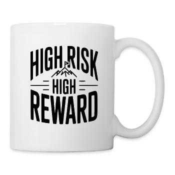 Hoher Risiko, hoher Ertrag - Tasse - Weiß - Rechts