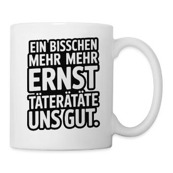 A little more serious offenders would be good for us - Mug - white - Right